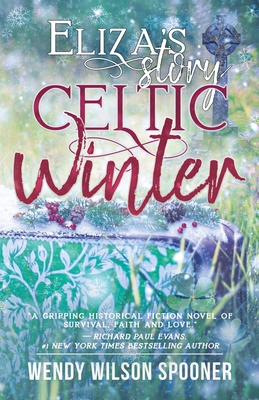 Celtic Winter: Eliza's Story - Wendy W. Spooner