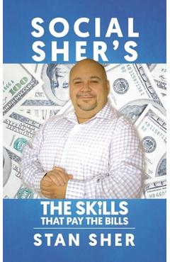 Coperta cărții 'Social Sher's The Skills That Pay The Bills - Stan Sher'