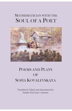 Coperta cărții 'Mathematician with the Soul of a Poet: Poems and Plays of Sofia Kovalevskaya - Sofia Kovalevskaya'