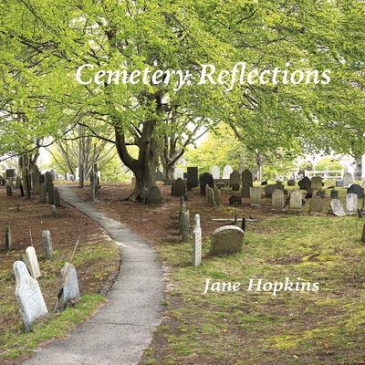 Cemetery Reflections - Jane Hopkins