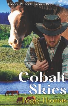 Coperta cărții 'Cobalt Skies: A More Perfect Union - Book Two - Pegg Thomas'