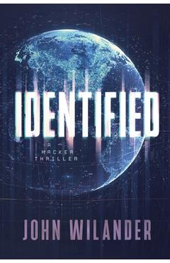 Coperta cărții 'Identified: A hacker thriller - John Wilander'