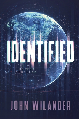 Identified: A hacker thriller - John Wilander