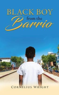 Black Boy from the Barrio - Cornelius Wright