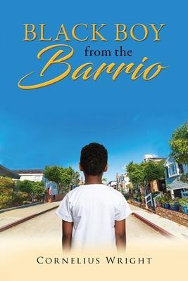 Black Boy from the Barrio - Cornelius Wright