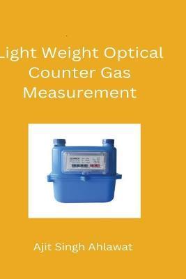 Development of Light Weight Optical Counter Gas Measurement - Ajit Singh Ahlawat