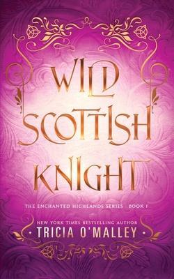 Wild Scottish Knight - Tricia O'malley