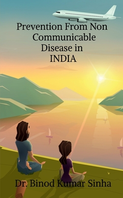 Coperta cărții 'Prevention From Non Communicable Disease in INDIA - Binod'