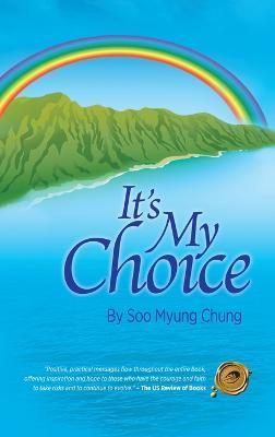 It's My Choice - Soo Myung Chung
