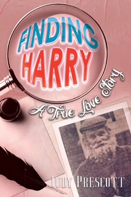 Coperta cărții 'Finding Harry: A True Love Story - Judy Prescott'