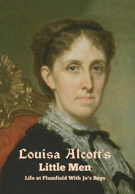 Coperta cărții 'Little Men: Life at Plumfield With Jo's Boys - Louisa May Alcott'