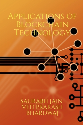 Coperta cărții 'Emerging Applications of Blockchain Technology: Develop a deeper understanding of emerging areas within the realm of'