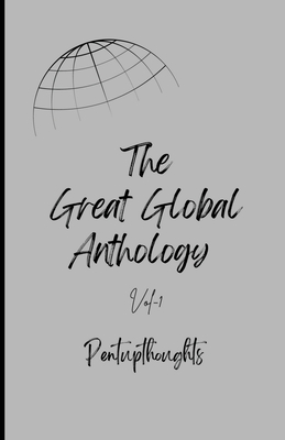 Coperta cărții 'The Great Global Anthology - Pentupthoughts'