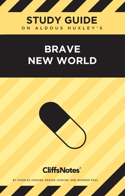 CliffsNotes on Huxley's Brave New World: Literature Notes - Charles Higgins