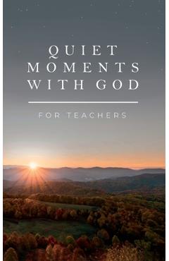 Coperta cărții 'Quiet Moments with God for Teachers - Honor Books'