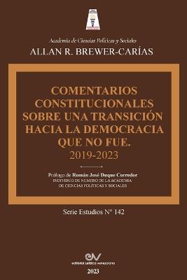 Comentarios Constitucionales Sobre Una Transición a la Democracia Que No Fue - Allan R. Brewer-carías