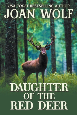 Daughter of the Red Deer - Joan Wolf