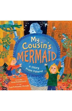 Coperta cărții 'My Cousin's Mermaid: A Story from Poland - Anna Staniszewski'