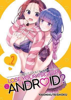 Does It Count If You Lose Your Virginity to an Android? Vol. 2 - Yakinikuteishoku