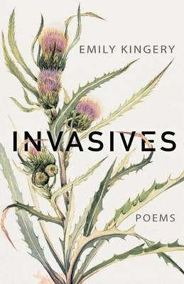 Invasives - Emily Kingery