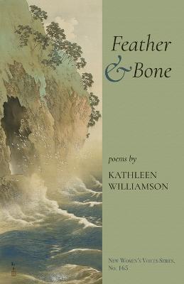 Coperta cărții 'Feather & Bone - Kathleen Williamson'