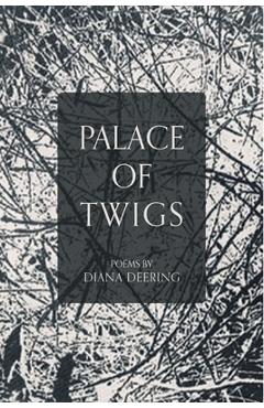 Coperta cărții 'Palace of Twigs - Diana Deering'