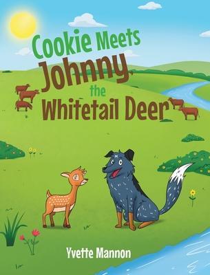 Cookie Meets Johnny, the Whitetail Deer - Yvette Mannon