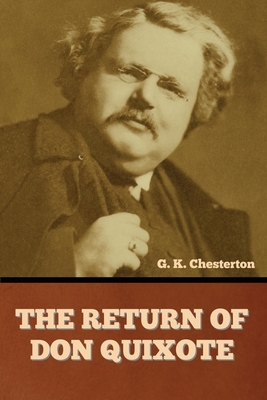 The Return of Don Quixote - G. K. Chesterton