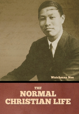 The Normal Christian Life - Watchman Nee