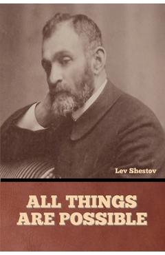 Poza produsului All Things are Possible - Lev Shestov