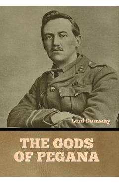 Coperta cărții 'The Gods of Pegana - Lord Dunsany'