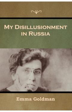 Poza produsului My Disillusionment in Russia - Emma Goldman