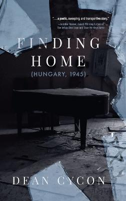 Finding Home (Hungary, 1945) - Dean Cycon