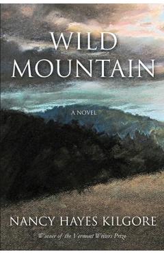 Coperta cărții 'Wild Mountain - Nancy Hayes Kilgore'