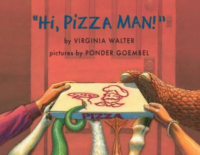 Hi, Pizza Man! - Virginia Walter