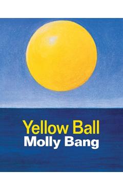 Poza produsului Yellow Ball - Molly Bang