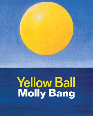 Yellow Ball - Molly Bang