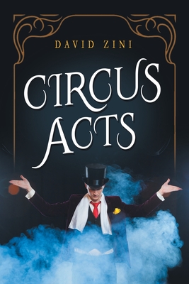 Circus Acts: New edition - David Zini