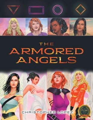 The Armored Angels - Christopher Lopez
