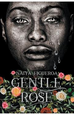 Poza produsului Gentle Rose - Naiya Figueroa