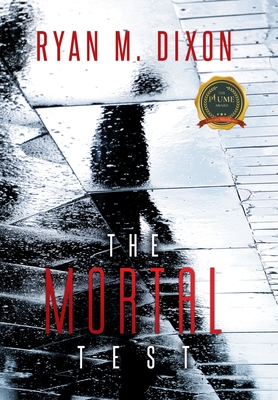 The Mortal Test - Ryan M. Dixon