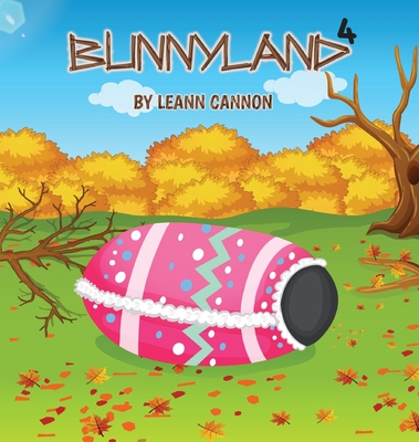 Bunnyland 4 - Leann Cannon