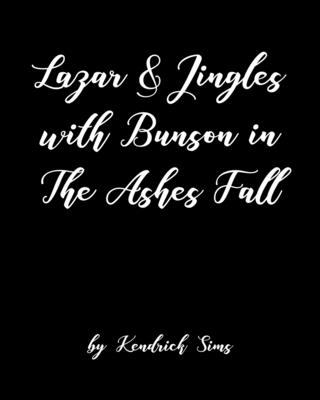 Lazar and Jingles with Bunson in The Ashes Fall - Kendrick Sims