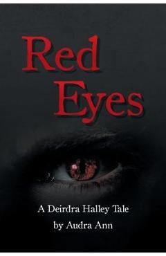 Coperta cărții 'Red Eyes A Deirdra Halley Tale - Audra Ann'