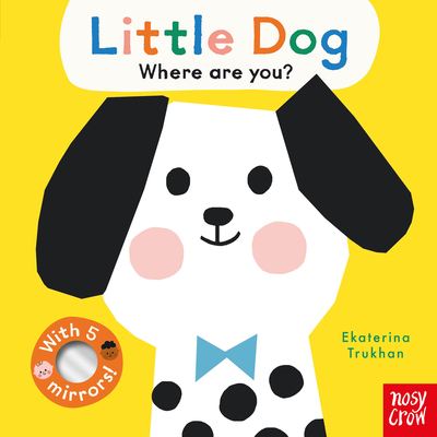 Baby Faces: Little Dog, Where Are You? - Ekaterina Trukhan