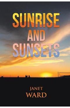 Coperta cărții 'Sunrise and Sunsets - Janet Ward'