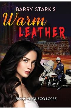 Coperta cărții 'Barry Stark's Warm Leather - Frank Verduzco Lopez'