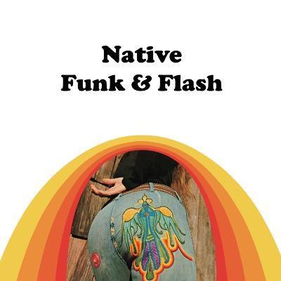 Native Funk & Flash - Alexandra Jacopetti Hart