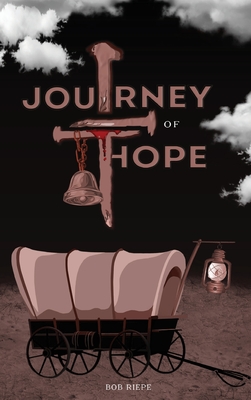 Journey of Hope - Bob Riepe