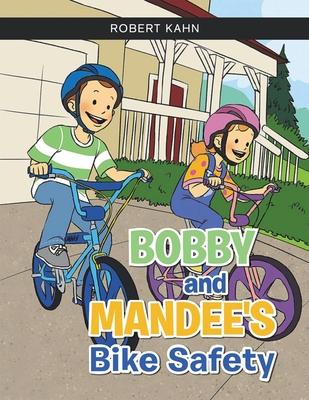 BOBBY AND MANDEE'S Bike Safety - Robert Kahn